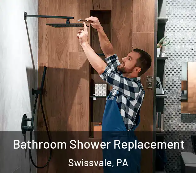  Bathroom Shower Replacement Swissvale, PA