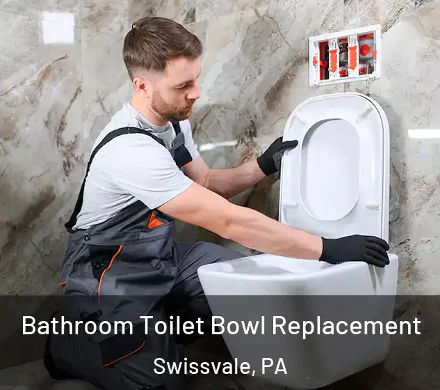  Bathroom Toilet Bowl Replacement Swissvale, PA