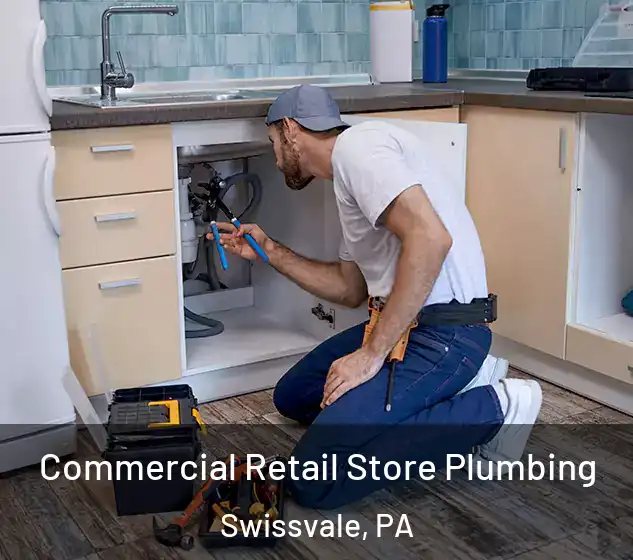  Commercial Retail Store Plumbing Swissvale, PA