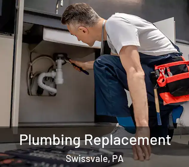  Plumbing Replacement Swissvale, PA