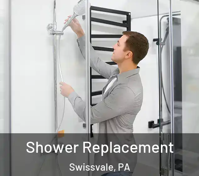  Shower Replacement Swissvale, PA